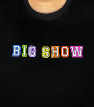 Load image into Gallery viewer, Alright Hey! &#39;Big Show&#39; Shirt